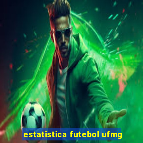 estatistica futebol ufmg